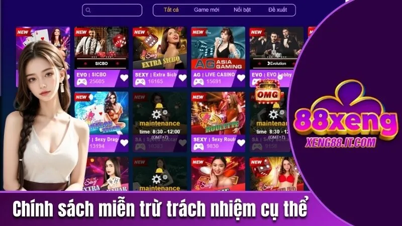 Miễn Trừ Trách Nhiệm Xeng88 - Giới Thiệu Quy Định Chi Tiết 1 Chính sách miễn trừ trách nhiệm cụ thể